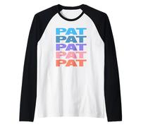 Funny Modern Repeated Text Design First Name Pat Manche Raglan