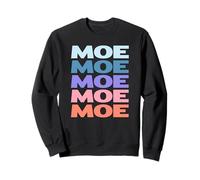 Funny Modern Repeated Text Design Moe Sweatshirt