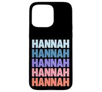 Funny Modern Repetitive Text Design First Name Hannah Coque pour iPhone 15 Pro Max