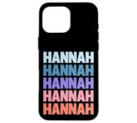 Funny Modern Repetitive Text Design First Name Hannah Coque pour iPhone 16 Pro Max