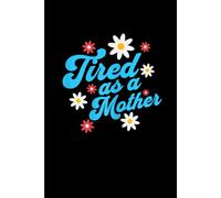 Funny Mom Mother's: Funny Gift 6x9 Planner, Journal, Notebook, Composition Book, Diary for Women, Men, Teens, and Children