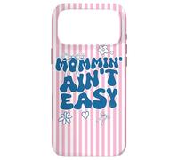 Funny Mom Quote Mommin Ain’t Easy Meme Coque pour iPhone 17 Pro Max