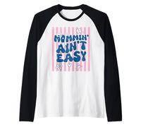 Funny Mom Quote Mommin Ain’t Easy Meme Manche Raglan