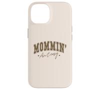 Funny Mom Western Cowboy. Mommin' Ain't Easy Coque pour iPhone 14