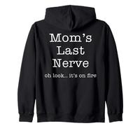 Funny Mom's Last Nerve Oh Look It's on Fire Femme Mom Sweat à Capuche