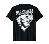 Funny Monkey Bad Choices Make Good Stories (à l'arrière) T-Shirt