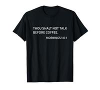 Funny Morning Coffee - Tu ne parleras Pas Avant Le café T-Shirt