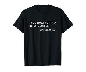 Funny Morning Coffee - Tu ne parleras Pas Avant Le café T-Shirt