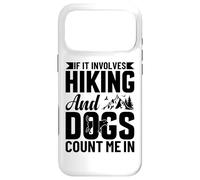 Funny Mountain If It Involves and Dogs Count Me in Coque pour iPhone 17 Pro Max