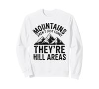 Funny Mountain Pun Design Hikers They Hill Areas Humour Sweatshirt