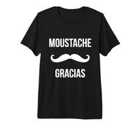 Funny Moustache Gracias - Fun Hipster Beard Moustachu T-Shirt Haut de Gamme