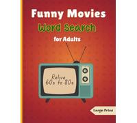 Funny Movies Word Search For Adults: Easy and large print movies word search book for adults | 50 large 60s to 80s movies word search puzzles with ... make you relieve the golden days of cinema