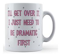 Funny Mug Father Fox Mug avec inscription « I'll Get Over It, I Just Need To Be Dramatic First »
