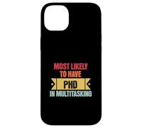 Funny Multitasking Mostly Likely to Have PHD in Multitasking Coque pour iPhone 14 Plus