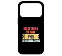 Funny Multitasking Mostly Likely to Have PHD in Multitasking Coque pour iPhone 17 Pro