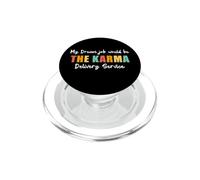 Funny My Dream Job Service de Livraison de Karma Citation Sarcastique PopSockets PopGrip pour MagSafe
