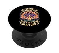 Funny My Energy is A Luxury Item Not Everyone Can PopSockets PopGrip Adhésif