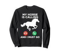 Funny My Horse is Calling Meme Équitation Sweatshirt