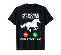 Funny My Horse is Calling Meme Équitation T-Shirt