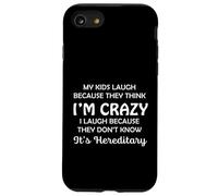 Funny My Kids Laugh Because They Think I Am Crazy Parents Coque pour iPhone SE (2020) / 7 / 8