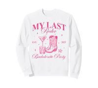 Funny My Last Rodeo Bachelorette Cowgirl Bachelorette Party Sweatshirt