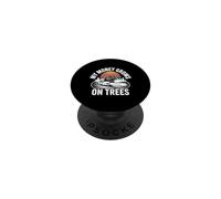 Funny My Money Grows on Trees Tronçonneuse Inscription PopSockets PopGrip Adhésif