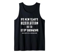 Funny My New Year's Resolution to Stop Drink Or Maybe Not Débardeur