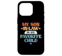 Funny My Son in-Law Favorite Child Retro Family Joke Coque pour iPhone 16 Pro