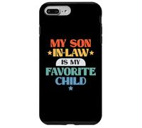 Funny My Son in-Law Favorite Child Retro Family Joke Coque pour iPhone 7 Plus/8 Plus