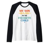 Funny My Son in-Law Favorite Child Retro Family Joke Manche Raglan