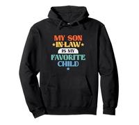 Funny My Son in-Law Favorite Child Retro Family Joke Sweat à Capuche