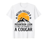 Funny n'a jamais tué Un Lion de Montagne mais J'Ai étouffé Un couguar T-Shirt