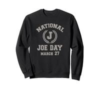 Funny National Joe Day 27 Mars Sweatshirt