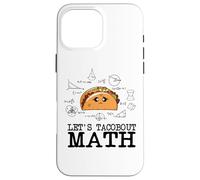 Funny Nerdy Let's Taco Bout Math Pi Day, Professeur de mathématiques Geek BK Coque pour iPhone 16 Pro Max