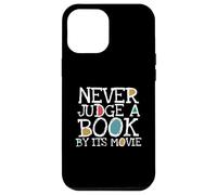 Funny Never Judge A Book by Its Movie Book Lovers Bookworms Coque pour iPhone 12 Pro Max