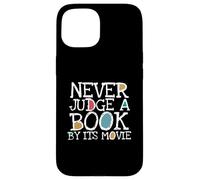 Funny Never Judge A Book by Its Movie Book Lovers Bookworms Coque pour iPhone 15