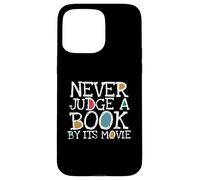 Funny Never Judge A Book by Its Movie Book Lovers Bookworms Coque pour iPhone 15 Pro Max