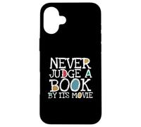 Funny Never Judge A Book by Its Movie Book Lovers Bookworms Coque pour iPhone 16 Plus