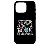 Funny Never Judge A Book by Its Movie Book Lovers Bookworms Coque pour iPhone 16 Pro