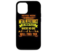 Funny Never Mess Metal Detectorist Know Places Nugget Finder Coque pour iPhone 12/12 Pro