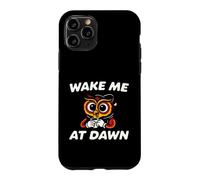 Funny Night Owl Coffee Wake Me At Dawn Morning Sarcasm Coque pour iPhone 11 Pro