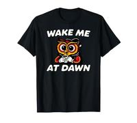 Funny Night Owl Coffee Wake Me At Dawn Morning Sarcasm T-Shirt