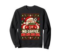 Funny No Coffee Santa Christmas Sweater Style Sweatshirt