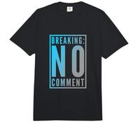 Funny No Comment Funny Text Messages Funny Humour Citations Comfort Colors Adult Heavyweight T-Shirt