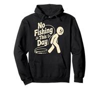 Funny No Fishing This day stick person humour for fishermen Sweat à Capuche