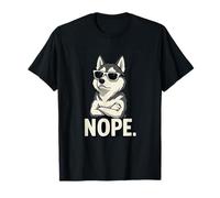 Funny Nope Husky de Sibérie portant des lunettes de soleil Stubborn T-Shirt
