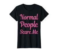 Funny Normal People Scare Me T-shirts pour femme T-Shirt