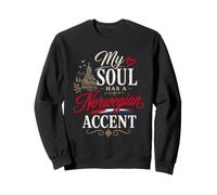 Funny Norwegian Humor Norwegian Joke My Soul Accent Sweatshirt