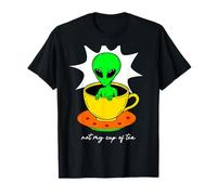 Funny Not My Cup of Tea T-Shirt Graphique Alien T-Shirt