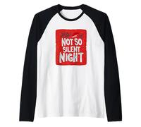Funny Not So Silent Night Devise pour Homme et Femme coquins Manche Raglan